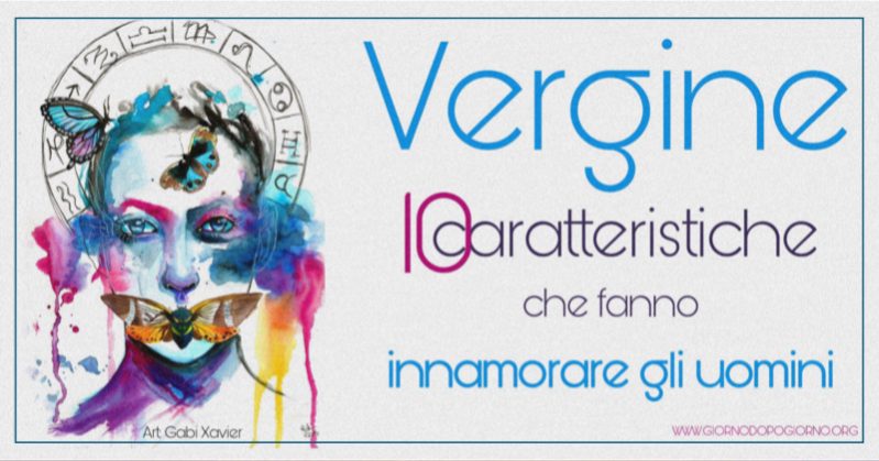 Donna della Vergine: 10 caratteristiche che fanno innamorare