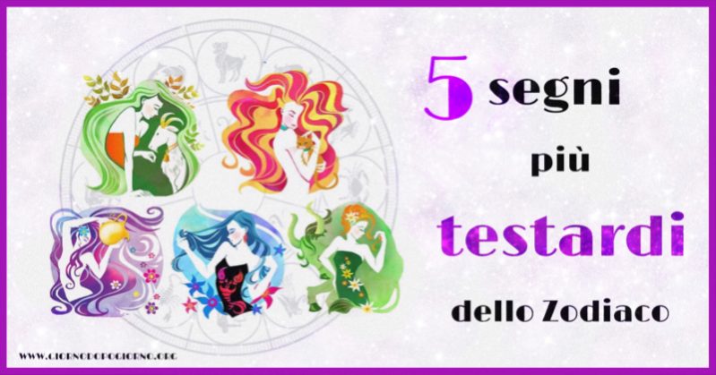 I 5 segni più testardi e intransigenti dello Zodiaco