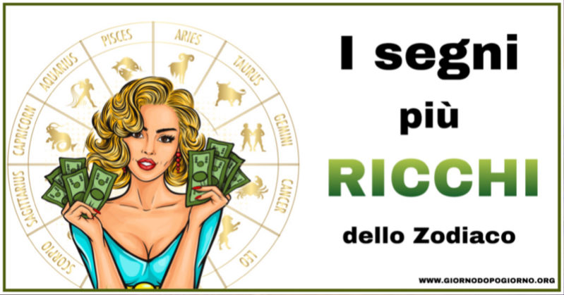 I segni più ricchi dello Zodiaco