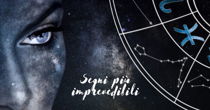 I segni più imprevedibili dello Zodiaco