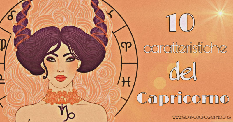 10 caratteristiche del Capricorno da non dimenticare mai