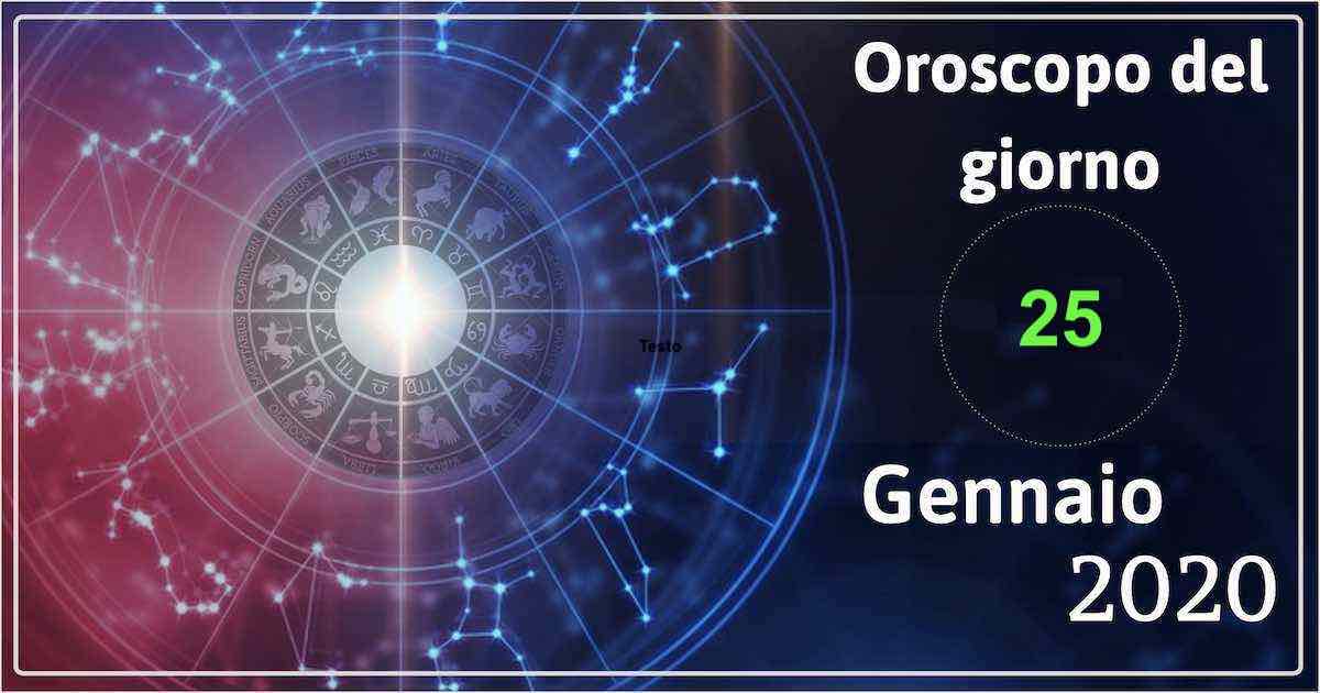 oroscopo 25 gennaio