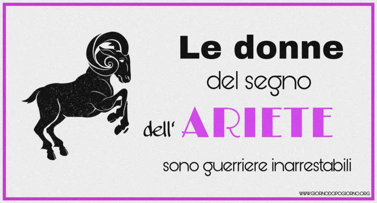 La donna del segno dell’Ariete è una guerriera inarrestabile