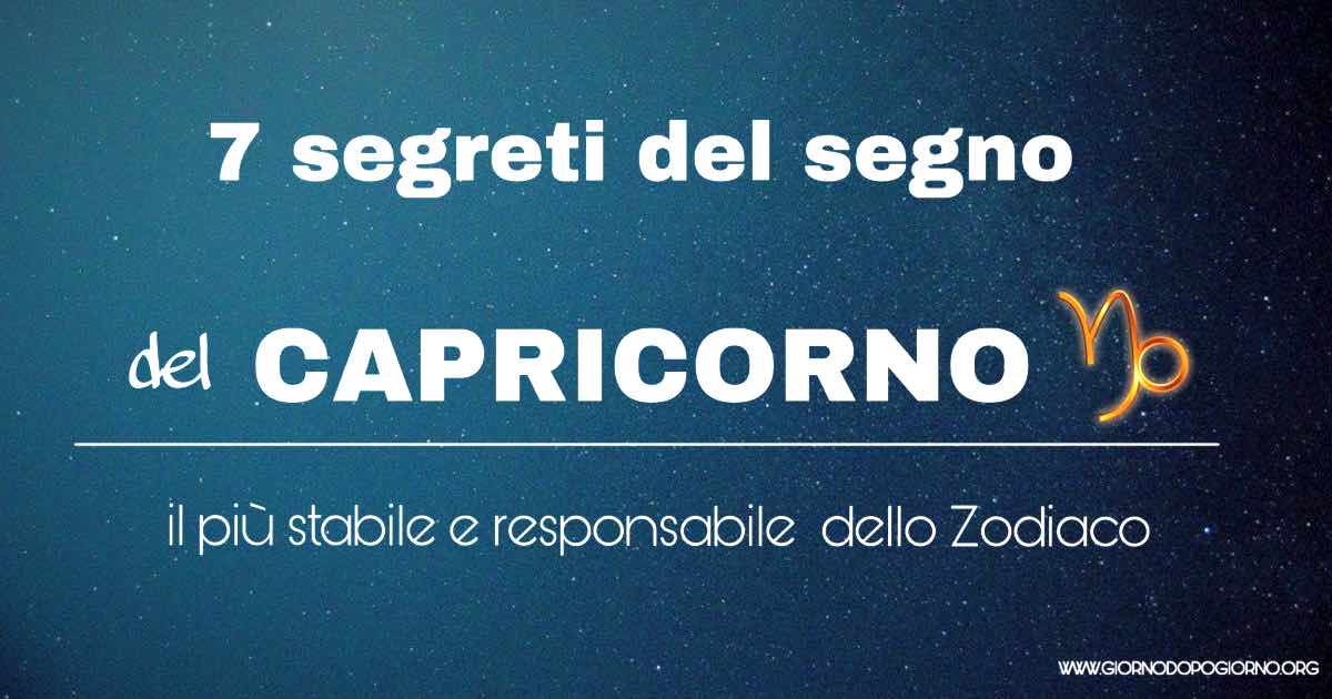 7 segreti del segno del Capricorno, il più stabile dello Zodiaco