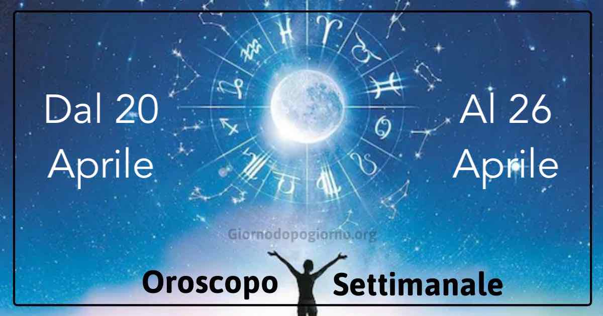 oroscopo settimanale dal 20 a 26 aprile