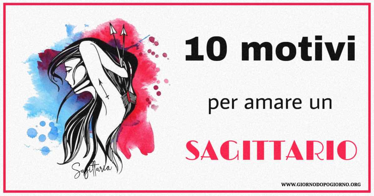 10 motivi per amare un Sagittario