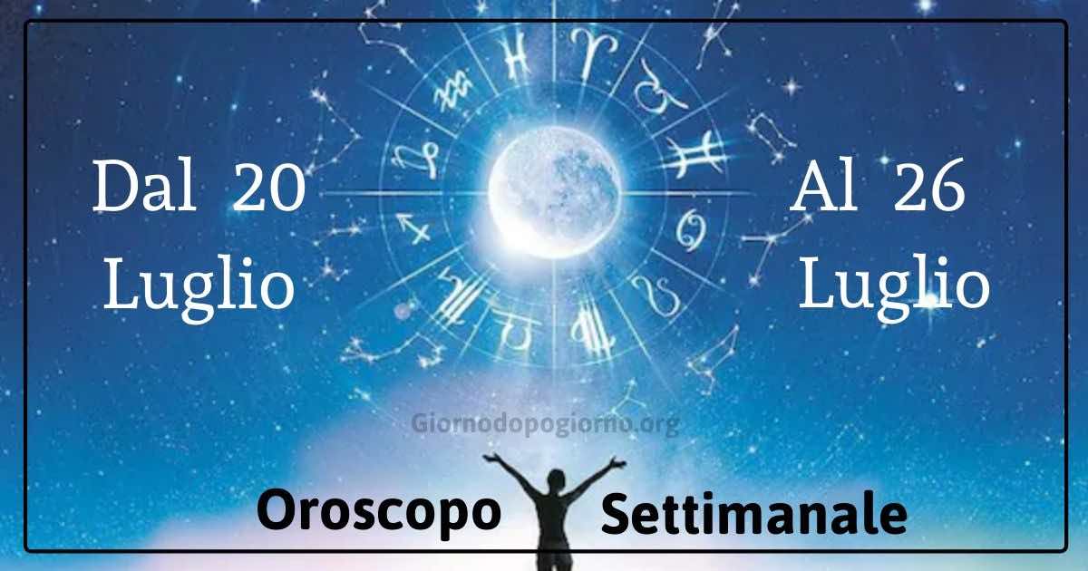 oroscopo settimanale dal 20 al 26 luglio