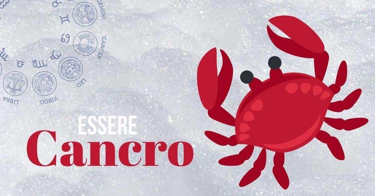 Cosa significa essere Cancro