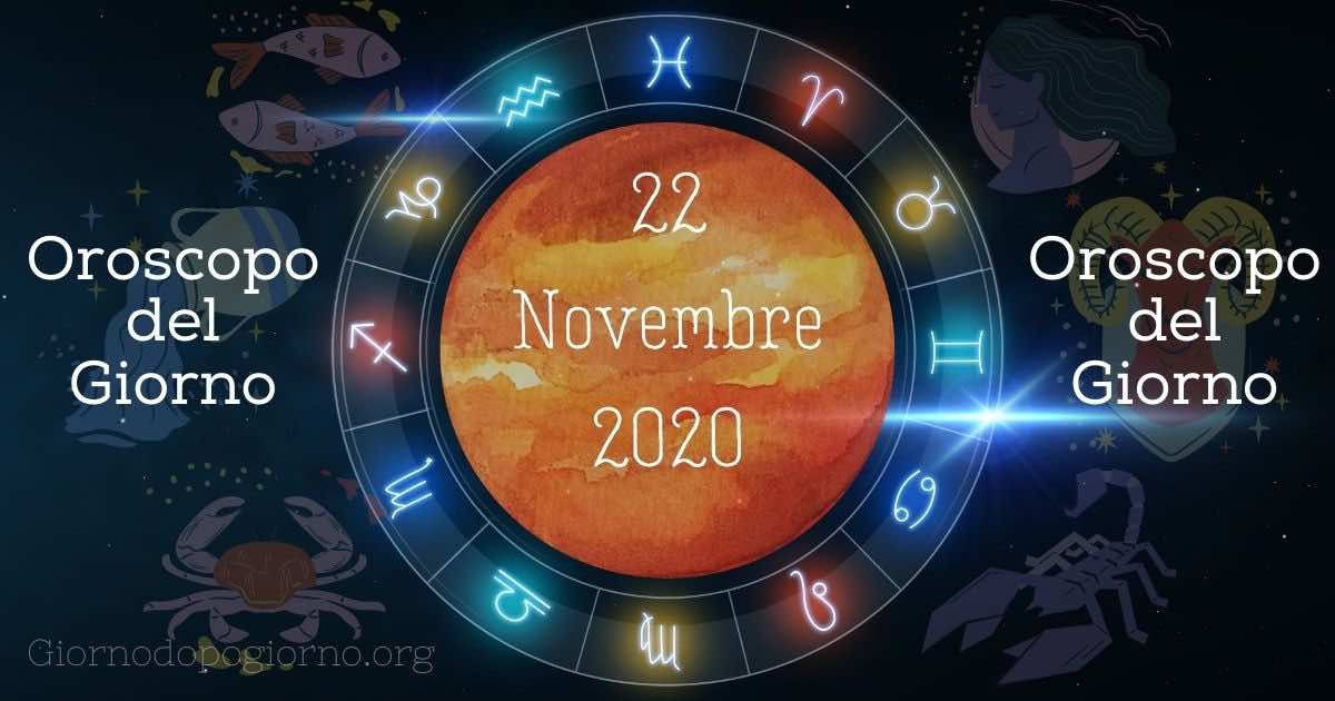 Oroscopo Del Giorno 22 Novembre 2020 Consigli Numeri E Colori