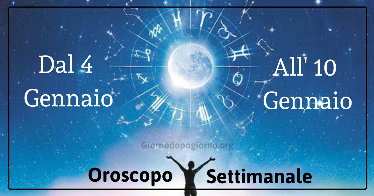 Oroscopo settimanale dal 4 al 10 Gennaio 2021